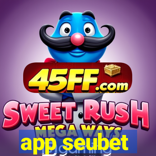 app seubet